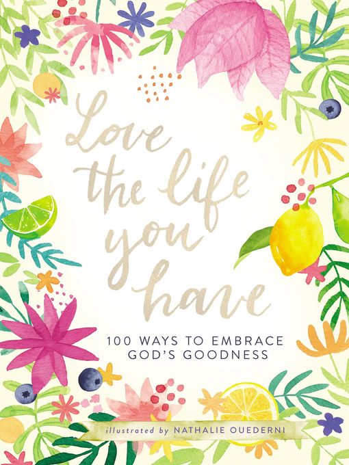 Title details for Love the Life You Have by Nathalie Ouederni - Available